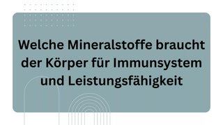 Welche Mineralstoffe braucht der Körper für Immunsystem und Leistungsfähigkeit