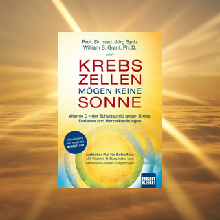 Krebszellen mögen keine Sonne - Wohlfühlprodukte